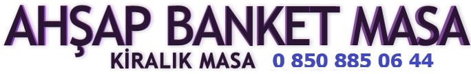 ahşap banket masa kiralama